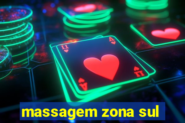 massagem zona sul